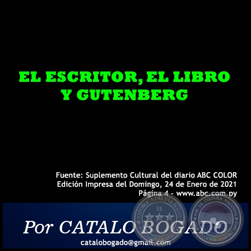 EL ESCRITOR, EL LIBRO Y GUTENBERG - Por CATALO BOGADO - Domingo, 24 de Enero de 2021